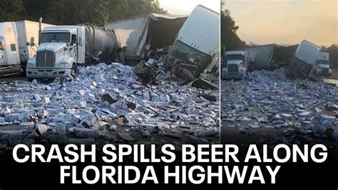 Beer Flows Along Florida Highway After Semi Trucks Collide Beautifaire