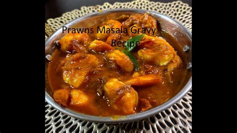 Prawns Masala Gravy Recipe Prawns Curry Prawns Sukka Youtube