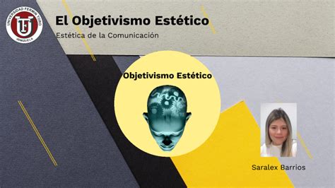 El Objetivismo Estético By Saralex Barrios On Prezi