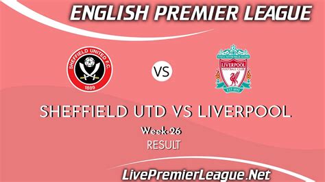 Sheffield United Vs Liverpool | Result 2021 EPL Week 26