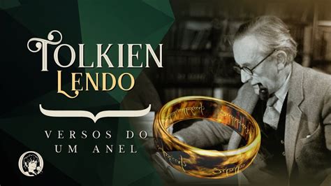 Tolkien Lendo VERSOS DO UM ANEL YouTube