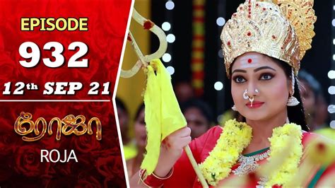 ROJA Serial Episode 932 12th Sep 2021 Priyanka Sibbu Suryan