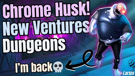 Chrome Husks Are Back💀new Ventures Season Flannel Falls🏜️🏝️dungeons Are