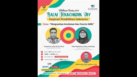 Webinar Balai Tekkomdik 10 MENGUATKAN KESEHATAN JIWA PESERTA DIDIK