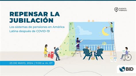 Repensar La Jubilaci N Los Sistemas De Pensiones En Am Rica Latina