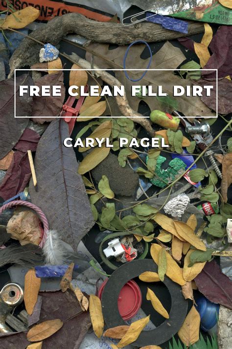 Free Clean Fill Dirt: Poems – Woodland Pattern