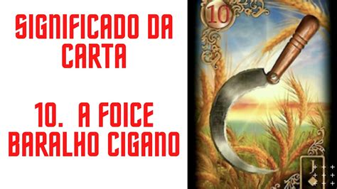 Carta 10 A Foice Significado Das Cartas Do Baralho Cigano