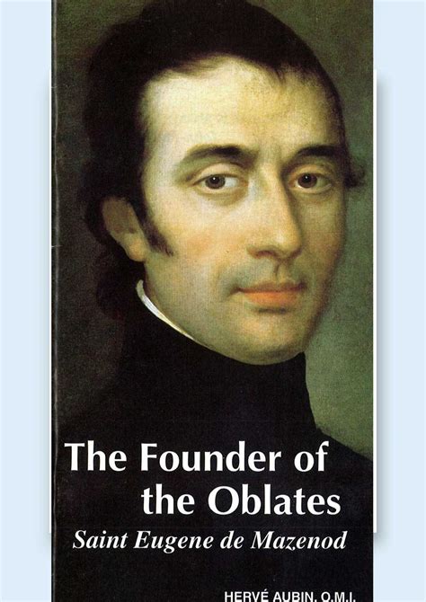 The Founder Of Oblates St Eugene De Mazenod Omi World