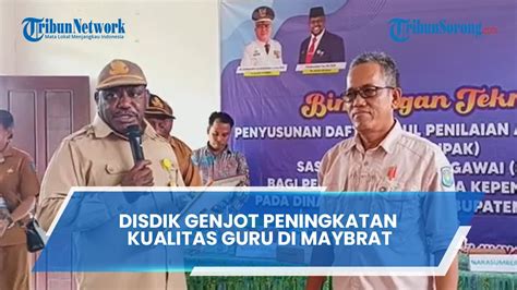 Disdik Genjot Peningkatan Kualitas Guru Di Maybrat Youtube