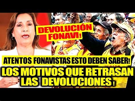 ATENTOS FONAVISTAS SEPAN LAS DOS RAZONES POR LA QUE DEMORAN LOS PAGOS