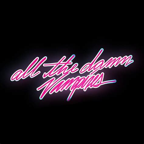 All The Damn Vampires O Rdinary Synthwave Edition Lyrics Plyric