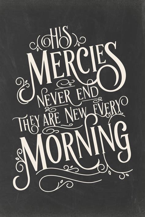 His Mercies Never End They Are New Every Morning Art Print By Locust