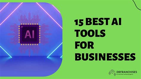 15 Best Ai Tools For Businesses 2024 The Must Have Tools