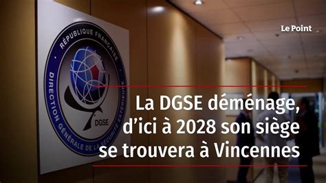 La DGSE déménage dici à 2028 son siège se trouvera à Vincennes YouTube