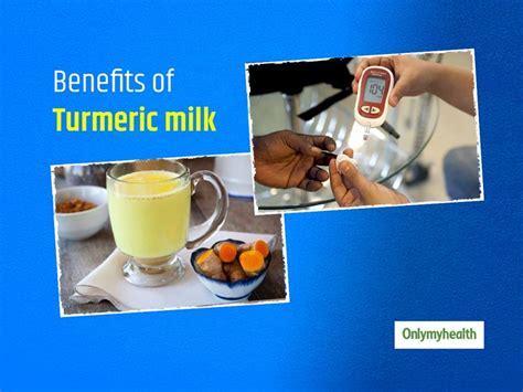 9 Amazing Benefits Of Turmeric Milk You Should Know About Onlymyhealth