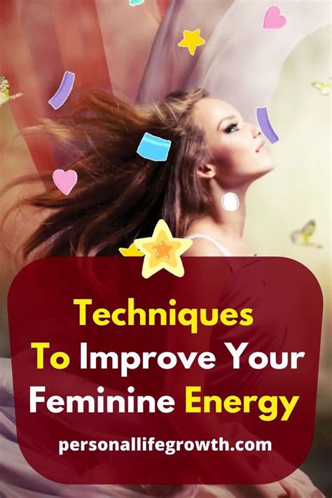 Techniques To Improve Your Feminine Energy [video] In 2021 Feminine