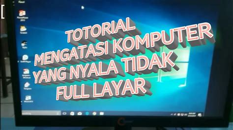 Cara Mengatasi Tampilan Layar Monitor Tidak Penuh Full Windows