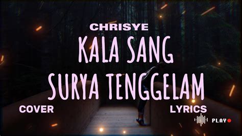 CHRISYE KALA SANG SURYA TENGGELAM Cover Lyric COVER BY SHAKIRA