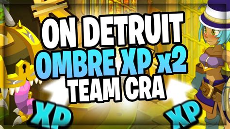 DOUBLE XP ON DETRUIT LE SERVEUR OMBRE FULL KAMAS ET XP TEAM CRA FARM