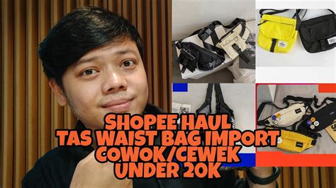 SHOPEE HAUL Tas Waist Bag Import Cowok Cewek Under 20K YouTube