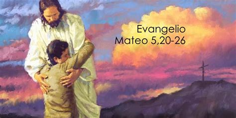 Lectura del santo evangelio según san Mateo 5 20 26 Arquidiócesis de