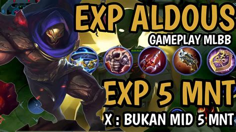 Gameplay Aldous Exp Line Full Stac Full Damage Mlbbviraltiktok