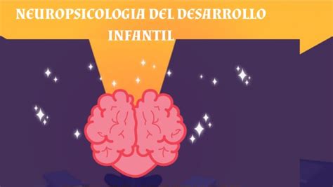 Neuropsicologia Del Desarrollo Infantil