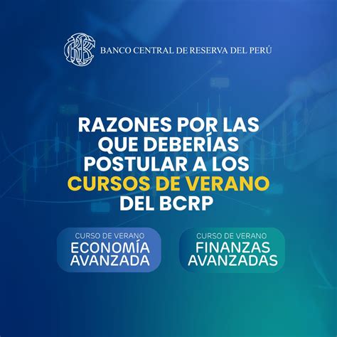 Razones Por Las Que Deber As Postular A Los Cursos De Verano Del Bcrp