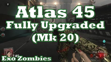 Atlas 45 Fully Upgraded Mk 20 Exo Zombies YouTube