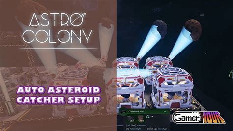 Astro Colony Auto Asteroid Catcher Setup GamerHour