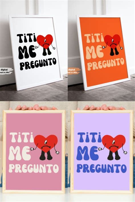 Three Different Posters With The Words Titi Me Pregunto