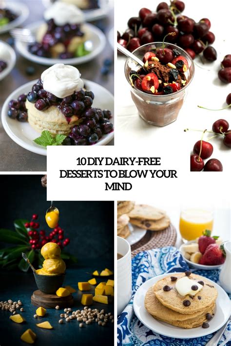 10 Diy Dairy Free Desserts To Blow Your Mind Shelterness