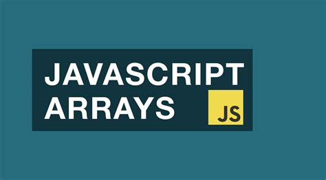 All You Need to Know About JavaScript Arrays with Example