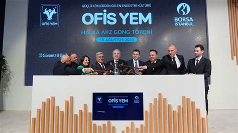 Borsa İstanbul da gong Ofis Yem için çaldı Ekonomim