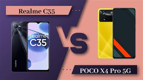 Realme C35 Vs POCO X4 Pro 5G - Full Comparison [Full Specifications ...