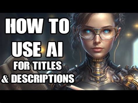 How To Use Ai To Suggest Improve Youtube Video Titles Descriptions