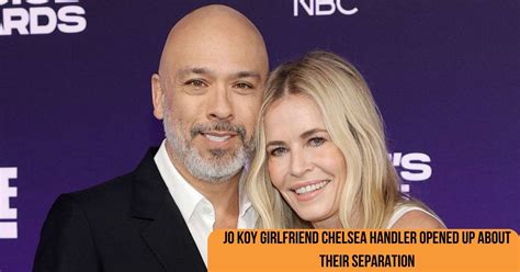 Jo Koy Girlfriend Chelsea Handler Opened Up About Their Separation