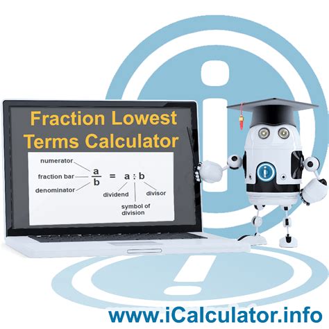 Writing Fractions In The Lowest Terms Calculator | iCalculator™