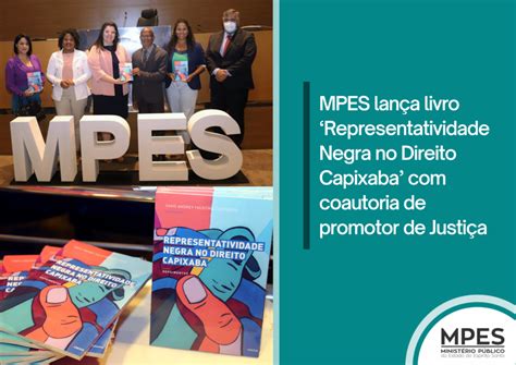 Mpes Lan A Livro Representatividade Negra No Direito Capixaba