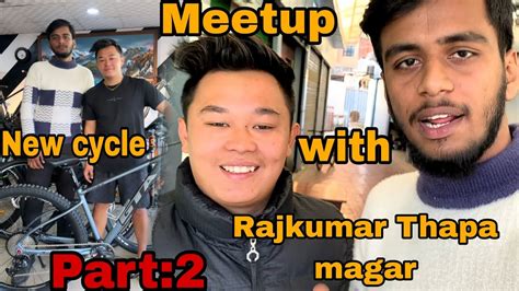 Meetup With Rajkumar Thapa Magar For New Cycle Ll GTA Marlin 8 Ll