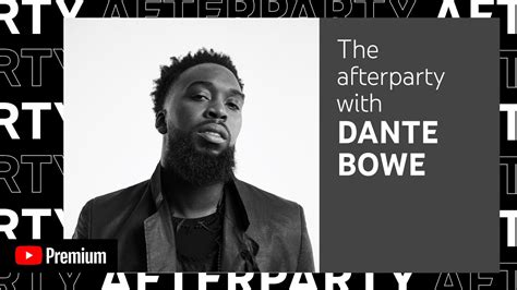 Dante Bowes Youtube Premium After Party Youtube