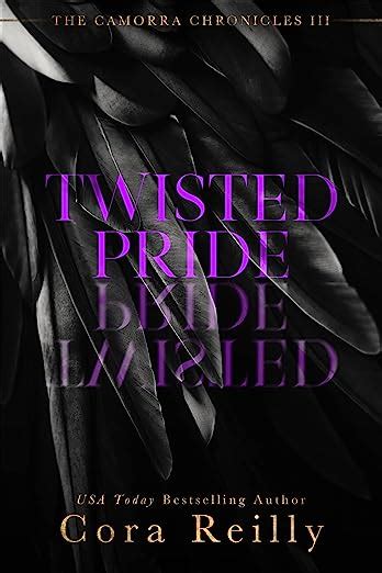 Twisted Pride A Dark Mafia Romance The Camorra Chronicles Book 3