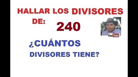 Hallar Los Divisores De Y Cu Ntos Divisores Tiene Youtube