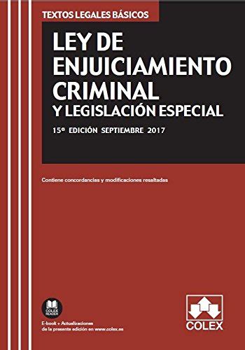 Ley De Enjuiciamiento Criminal Y LegislaciÓn Especial Texto Legal