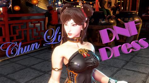 4K MODSSF6 Chun Li DNF Dress YouTube