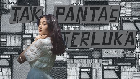 Keisya Levronka Tak Pantas Terluka Pop Punk By Reza Zulfikar