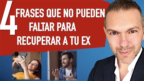 4 FRASES Que No Pueden Faltar Para Recuperar A Tu Ex YouTube