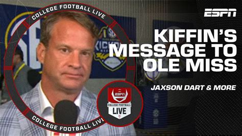 Lane Kiffin Talks Message To Ole Miss Jaxson Dart And Transfer Portal