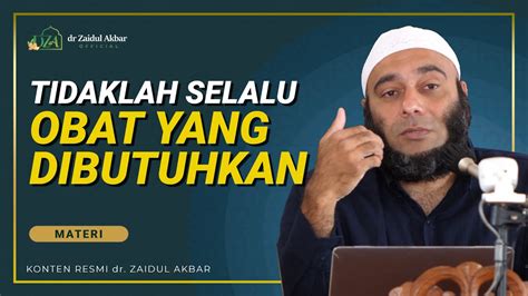 Tak Selalu Obat Yang Diperlukan Dr Zaidul Akbar Official YouTube