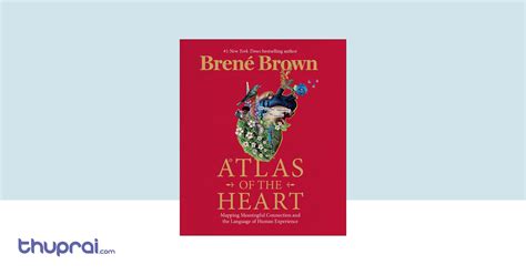 Atlas Of The Heart Brene Brown Thuprai